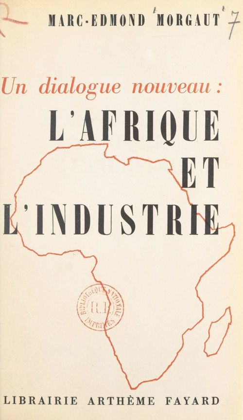 ebook cover of Un dialogue nouveau : l'Afrique et l'industrie, by Marc-Edmond Morgaut
