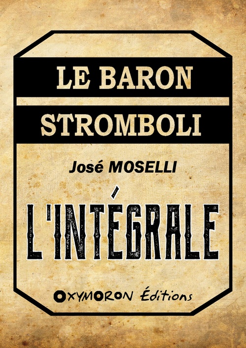 ebook cover of Le baron Stromboli - L'Intégrale, by Jose Moselli