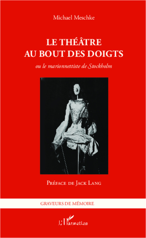Couverture ebook de Le théâtre au bout des doigts ou le marionnettiste de Stockholm, de Michael Meschke