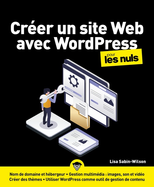 ebook cover of Créer un site Web avec WordPress pour les Nuls, by Lisa Sabin-Wilson