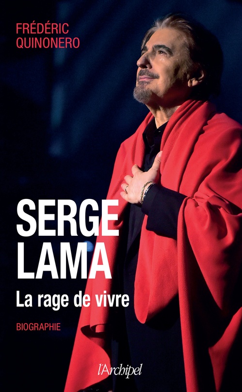 Couverture ebook de Serge Lama. La rage de vivre, de Frédéric Quinonero