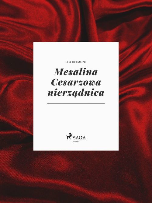 Couverture ebook de Mesalina Cesarzowa nierzadnica, de Leo Belmont