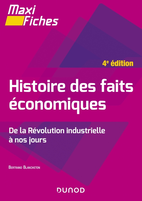 ebook cover of Maxi fiches - Histoire des faits économiques - 4e éd., by Bertrand Blancheton