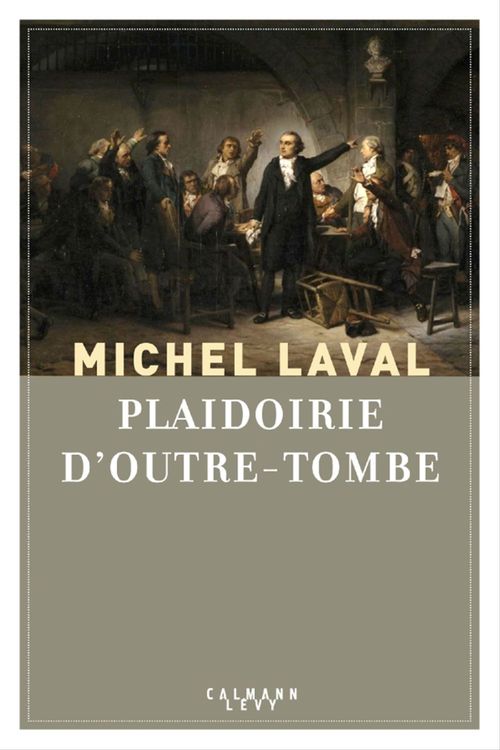 Couverture ebook de Plaidoirie d'outre-tombe, de Michel Laval