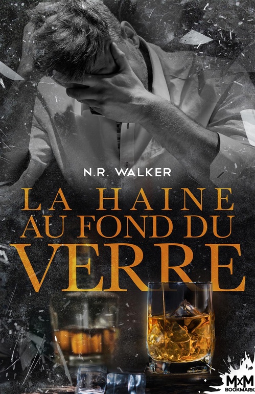 Couverture ebook de La haine au fond du verre, de N. R. Walker