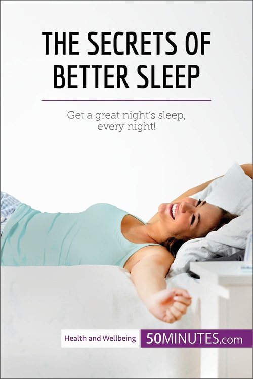 Couverture ebook de The Secrets of Better Sleep, de 50minutes