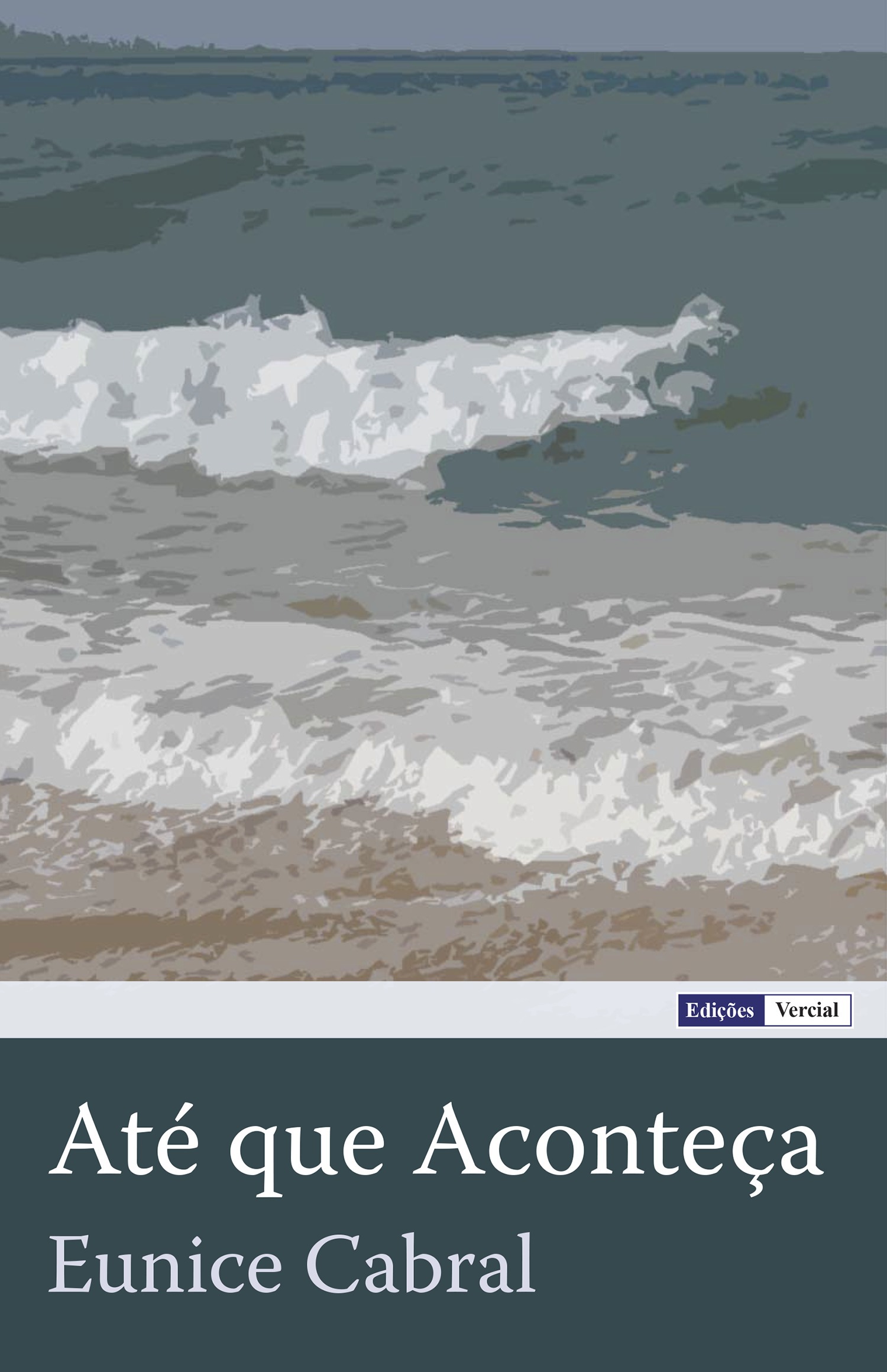 Couverture ebook de Até que Aconteça, de Eunice Cabral