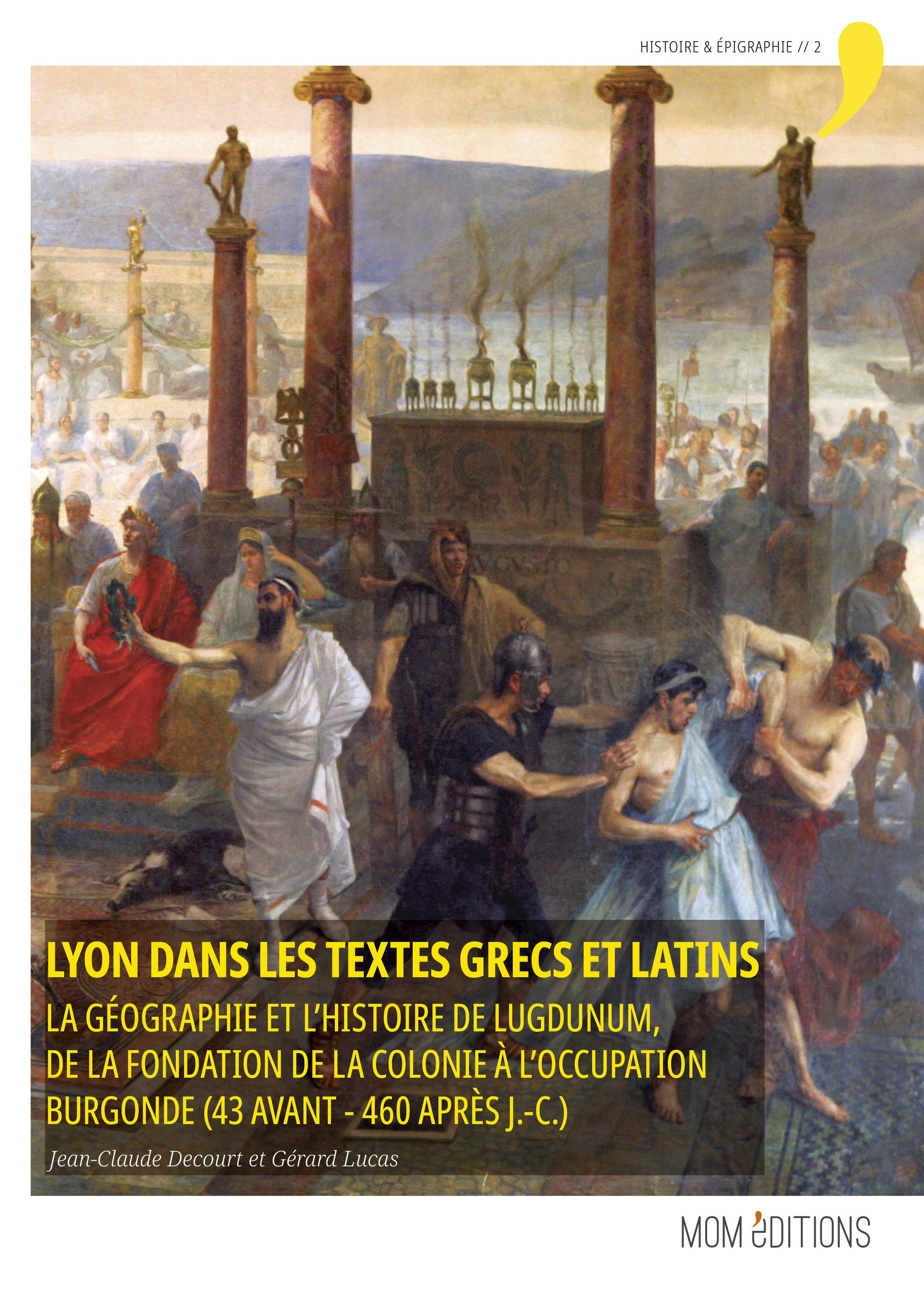 ebook cover of Lyon dans les textes grecs et latins, by Jean-Claude Decourt, Gerard Lucas