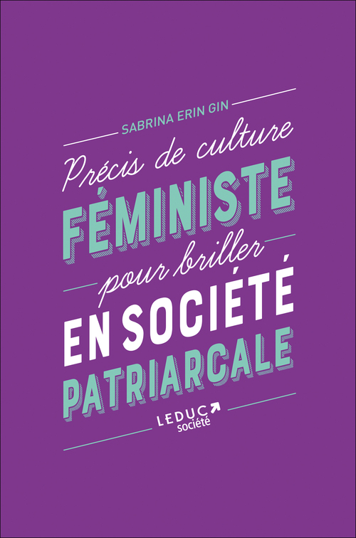 Couverture ebook de Précis de culture féministe pour briller en société patriarcale, de Sabrina Erin Gin