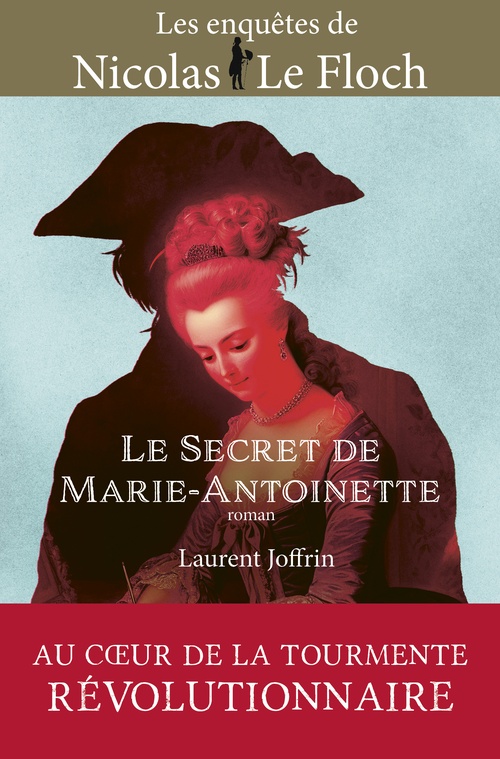 Couverture ebook de Le secret de Marie-Antoinette. Une enquête de Nicolas Le Floch, de Laurent Joffrin