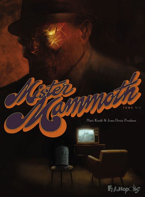 Couverture ebook de Mister Mammoth (Tome 1), de Jean-Denis Pendanx, Matt Kindt