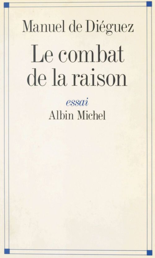 Couverture ebook de Le combat de la raison, de Manuel De Dieguez