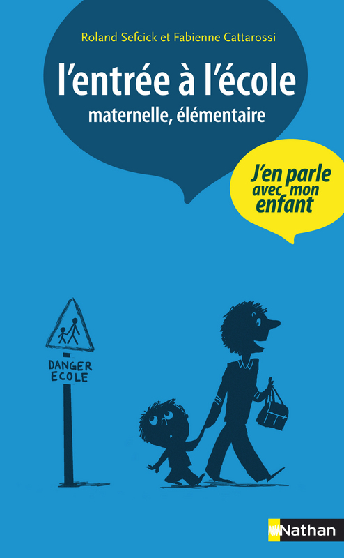 ebook cover of L'entrée à l'école maternelle et élémentaire, by Fabienne Cattarossi, Roland Sefcick, Roland Sefrick