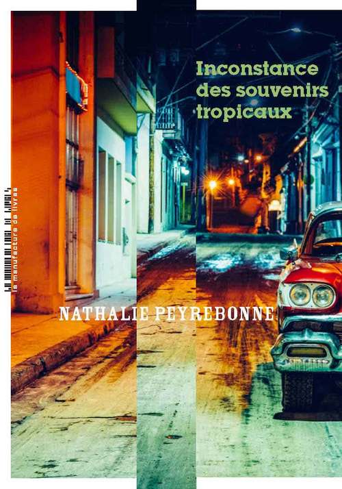 Couverture ebook de Inconstance des souvenirs tropicaux, de Nathalie Peyrebonne