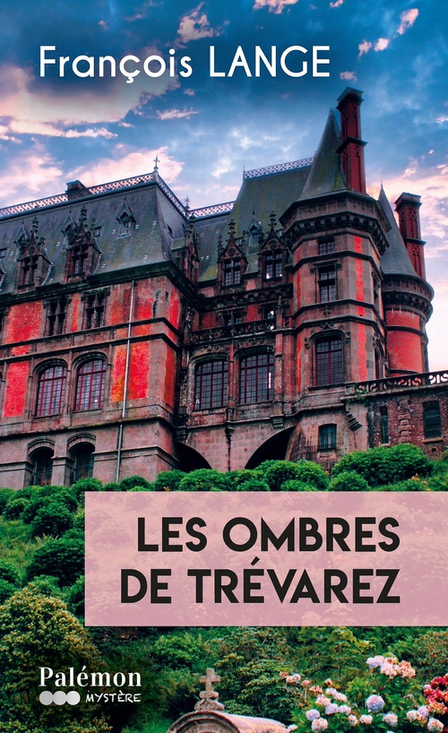 Couverture ebook de Les ombres de Trévarez, de François Lange