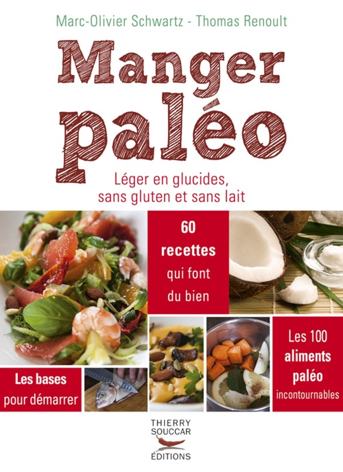 Couverture ebook de Manger paléo - Léger en glucides, sans gluten et sans lait, de Marc-olivier Schwartz