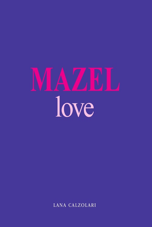 Couverture ebook de Mazel Love, de Lana Calzolari