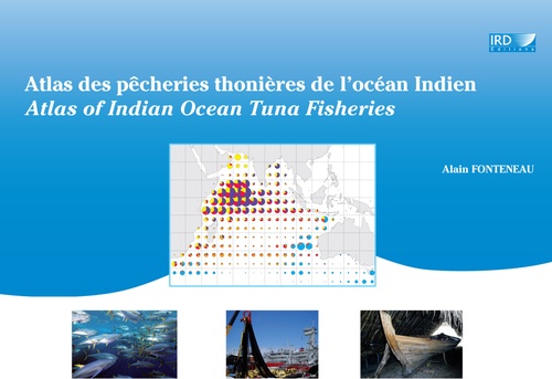 Couverture ebook de Atlas des pêcheries thonières de l´océan Indien / Atlas of Indian Ocean Tuna Fisheries, de Alain Fonteneau