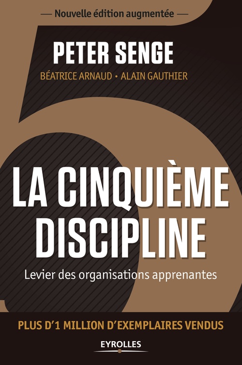 Couverture ebook de La cinquième discipline, de Béatrice Arnaud, Alain Gauthier, Peter Senge