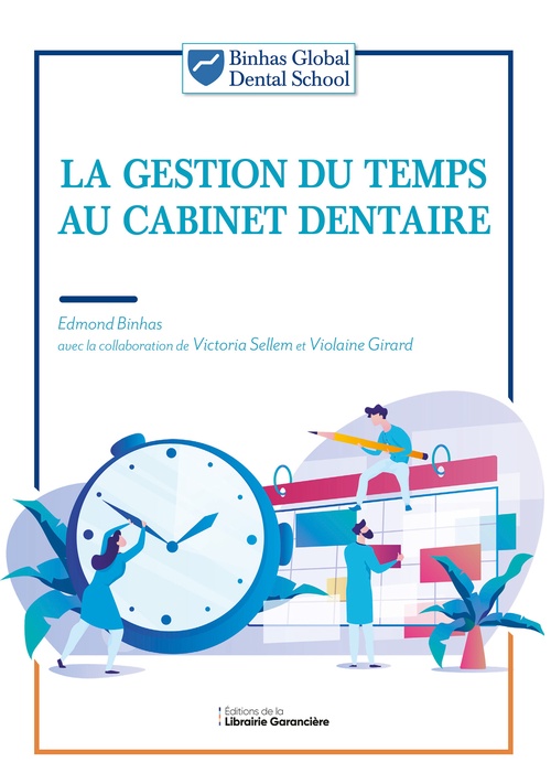 ebook cover of LA GESTION DU TEMPS AU CABINET DENTAIRE, by Edmond Binhas, Violaine Girard, Victoria Sellem