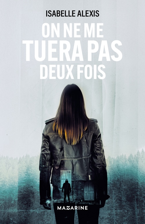 ebook cover of On ne me tuera pas deux fois, by Isabelle Alexis