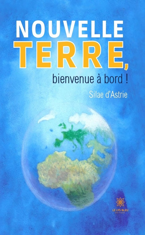 Couverture ebook de Nouvelle terre, bienvenue à bord !, de Silae D'Astrie