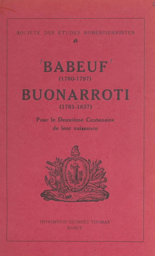Couverture ebook de Babeuf (1760-1797), Buonarroti (1761-1837), pour le 2e centenaire de leur naissance, de Societe Des Etudes Robespierristes