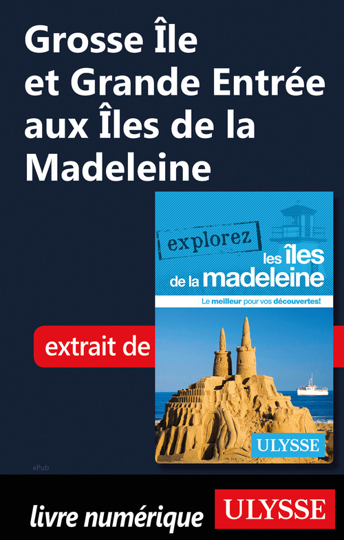 ebook cover of Grosse Ile et Grande Entrée aux Iles de la Madeleine, by Jean-Hugues Robert