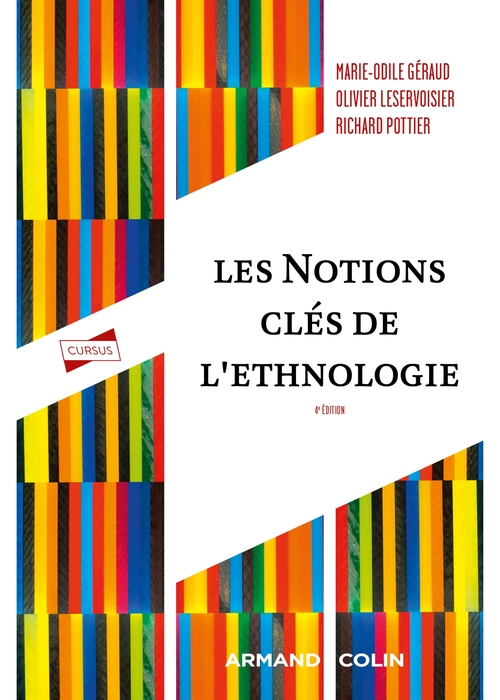 ebook cover of Les notions clés de l'ethnologie - 4e éd., by Marie-Odile Géraud, Olivier Leservoisier, Richard Pottier