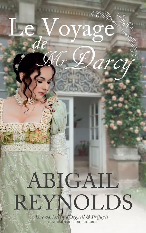 Couverture ebook de Le Voyage de Mr Darcy, de Abigail Reynolds, Flore Cherel