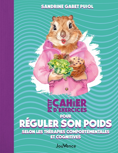 ebook cover of Petit cahier d'exercices pour réguler son poids selon les thérapies comportementales et cognitives , by Sandrine Gabet-pujol