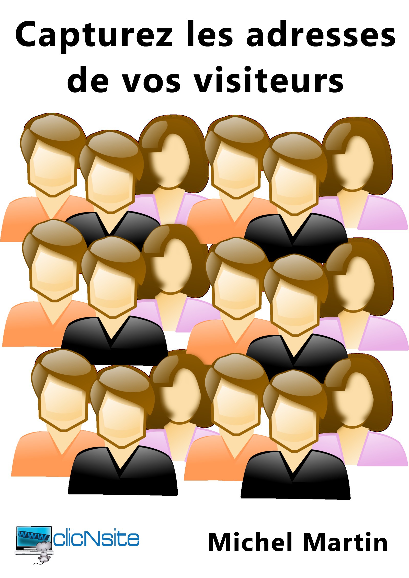 ebook cover of Capturez les adresses de vos visiteurs, by Michel Martin
