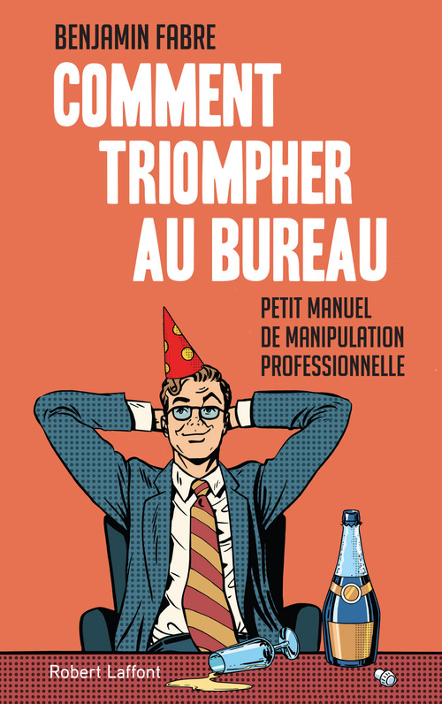 Couverture ebook de Comment triompher au bureau, de Benjamin Fabre