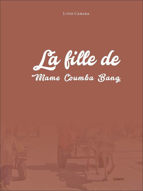 Couverture ebook de La fille de Mame Coumba Bang, de Louis Camara
