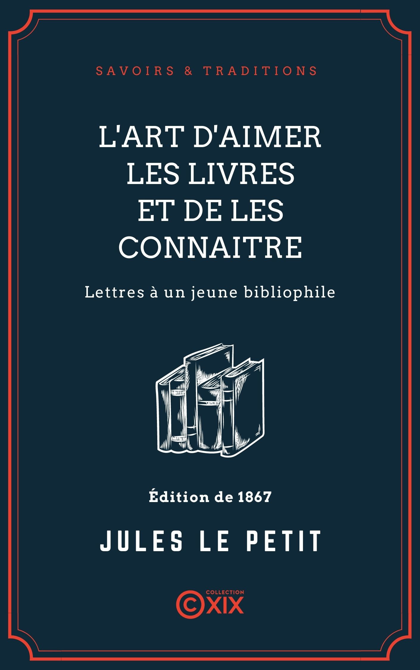 ebook cover of L'Art d'aimer les livres et de les connaitre, by Jules Le Petit