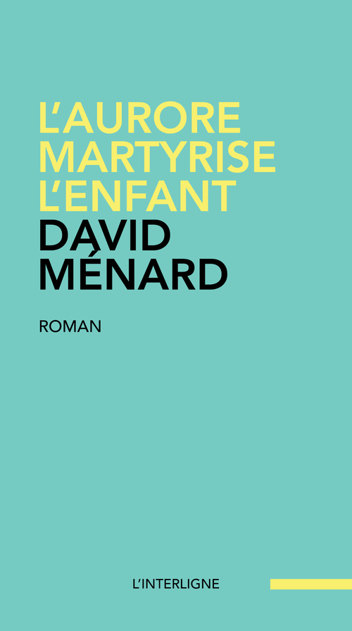 Couverture ebook de L'aurore martyrise l'enfant, de David Ménard