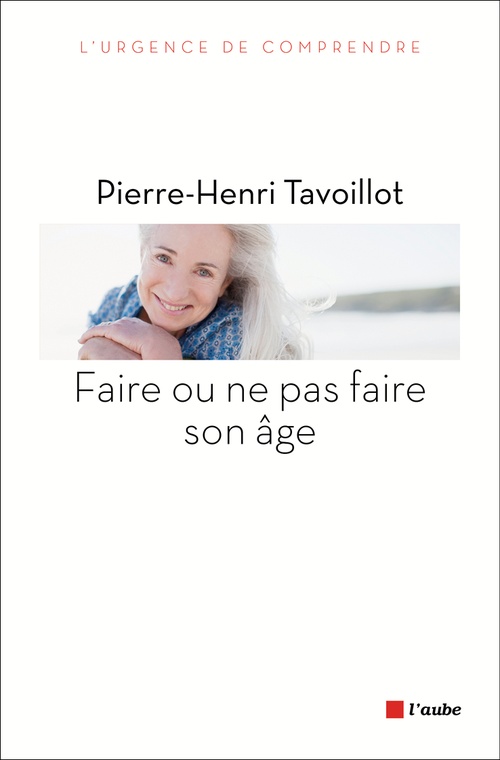 ebook cover of Faire ou ne pas faire son âge, by Pierre-Henri Tavoillot