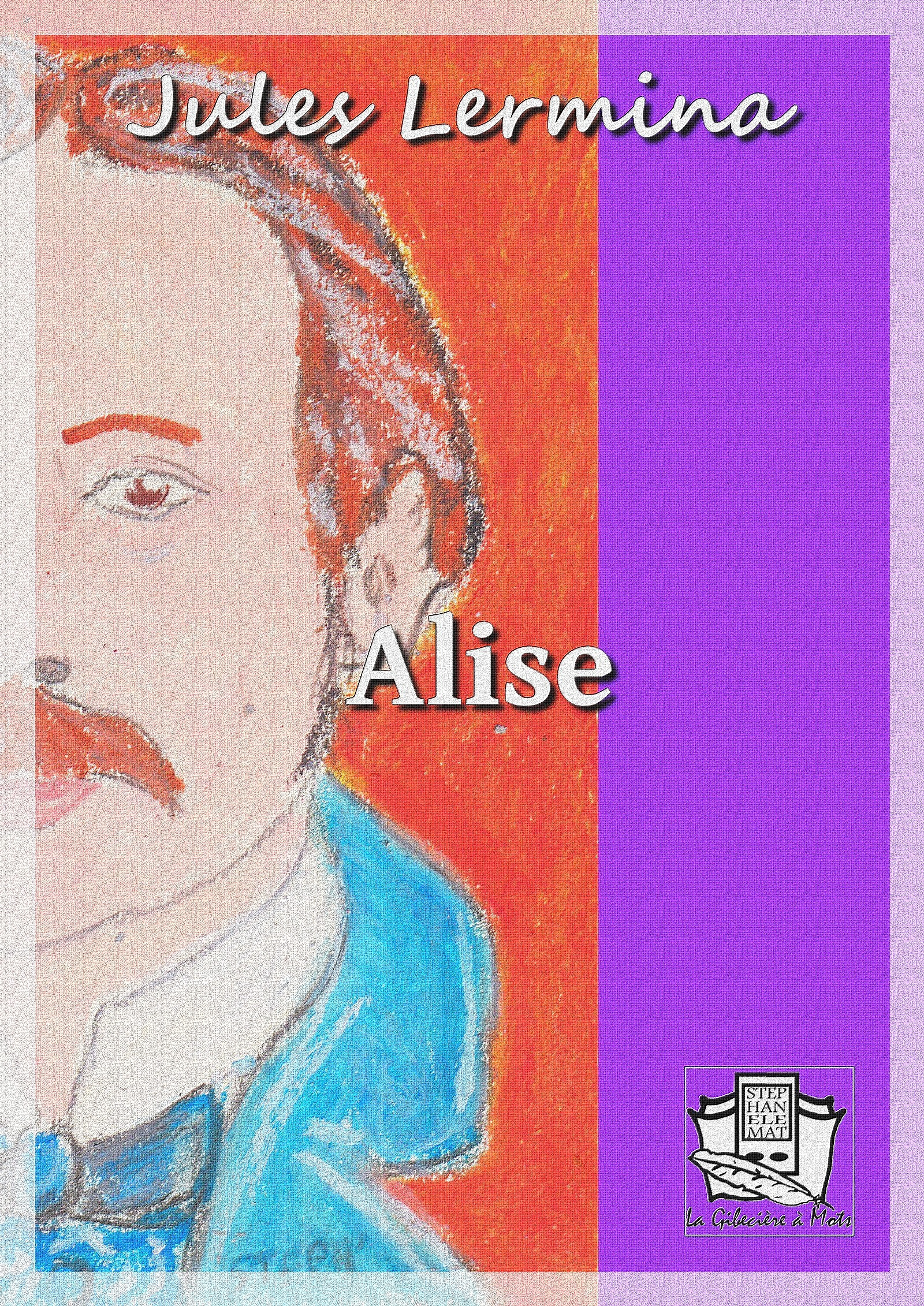 ebook cover of Alise, by Jules Lermina
