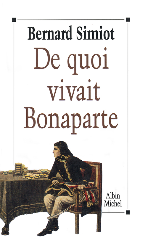 Couverture ebook de De quoi vivait Bonaparte ?, de Bernard Simiot