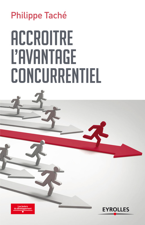 ebook cover of Accroître l'avantage concurrentiel, by Philippe Taché