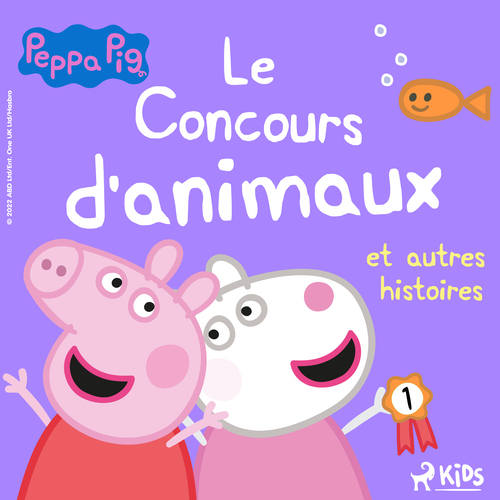 audiobook cover of Peppa Pig - Le Concours d'animaux et autres histoires, by Neville Astley, Mark Baker