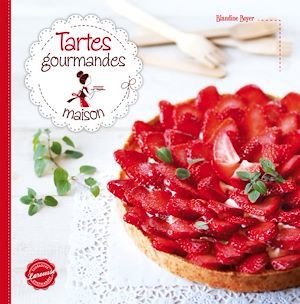 Couverture ebook de Tartes gourmandes maison, de Collectif
