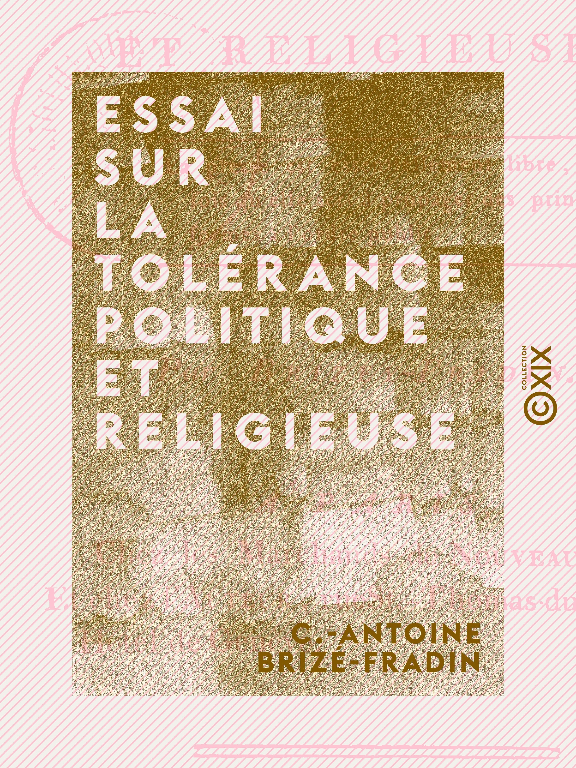Couverture ebook de Essai sur la tolérance politique et religieuse, de C.-Antoine Brize-Fradin
