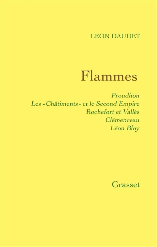 Couverture ebook de Flammes - Proudhon - les «Châtiments» et le Second Empire - Rochefort et Vallès - Clémenceau - Bloy, de Léon Daudet
