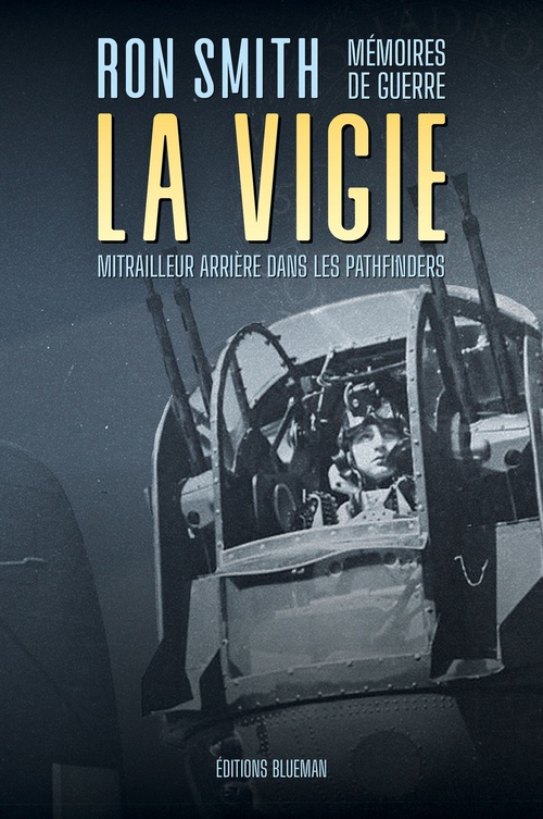 Couverture ebook de La Vigie. Mémoires de guerre d'un mitrailleur dans les Pathfinders, de Ron Smith, Sylvain Savarin