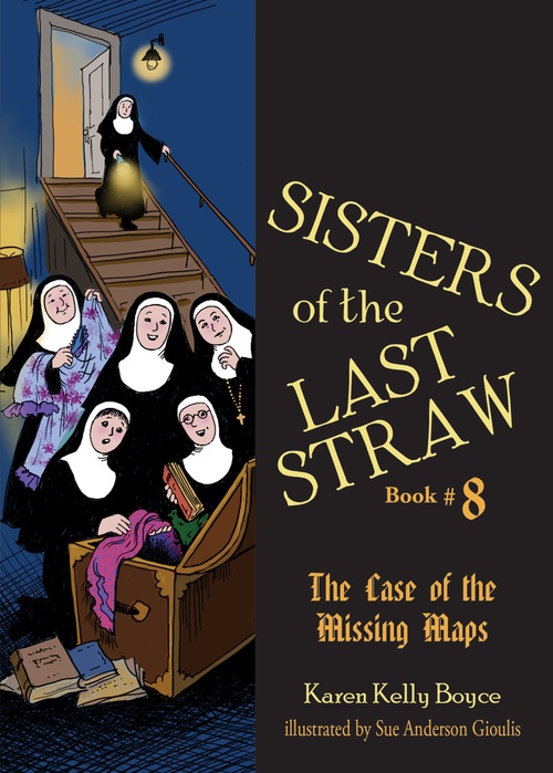 Couverture ebook de Sisters of the Last Straw Volume 8: The Case of the Missing Maps, de Karen Kelly Boyce