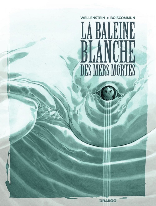 Couverture ebook de La Baleine Blanche des mers mortes - histoire complète, de Aurélie Wellenstein