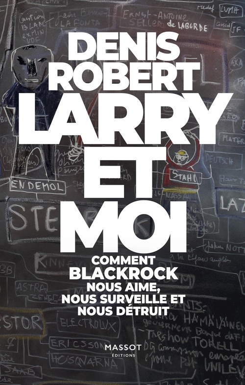 Couverture ebook de Larry et moi - Comment BlackRock nous aime, nous surveille et nous détruit, de Denis Robert