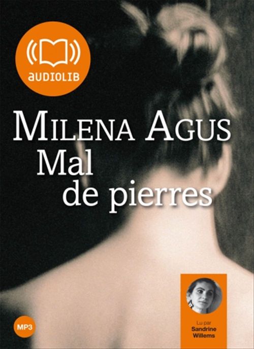 audiobook cover of Mal de pierres, by Milena Agus