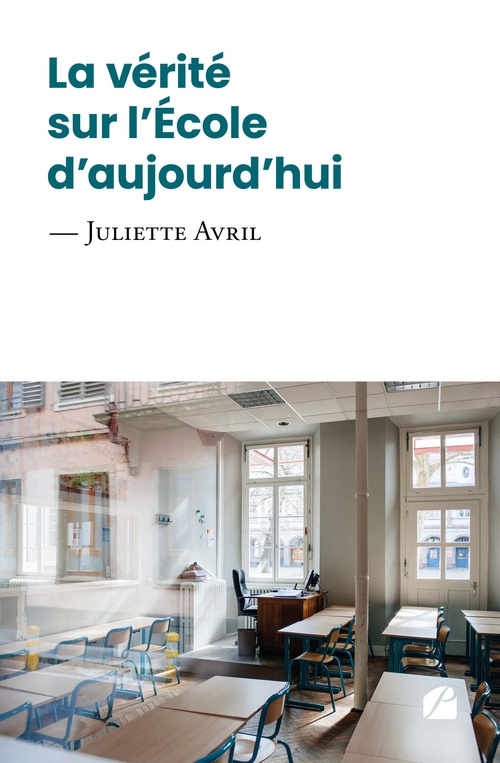 Couverture ebook de La vérité sur l'École d'aujourd'hui, de Juliette Avril